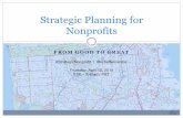 Strategic Planning for Nonprofits - Schaffer&Combsschaffercombs.com/wp-content/uploads/2014/04/Strategic... · 2016-10-14 · " BHAG / vision " Mission / TOC / logic model " Competitive
