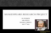 SHAKESPEARE RESEARCH PROJECT...Shakespeare was born a Catholic Born April 23rd 1864 - Died April 23rd 1616 He married Anne Hathaway, and had three kids. Shakespeare had a secretive