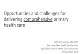 Opportunities and challenges for delivering comprehensive ...ehaconsortium.org/wp-content/...Dr.Pavitra-Mohan.pdf · Dr Pavitra Mohan, MD, MPH Secretary, Basic Health Care Services