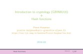 Introduction to cryptology (GBIN8U16) 93 Hash functions · Hash functions 2018{02 4/27 Idealized hash functions: Random oracles Random oracle A function H ∶M →D s.t. ∀x ∈M,