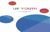 Annual Review 2017 - UK Youth · Anna Smee, CEO, UK Youth building their CV writing expertise and gaining crucial financial and job searching abilities. Such consistently good outcomes