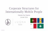 Corporate Structures for Internationally Mobile People · •Group A companies’ tax is assessed based on the income disclosed in their tax return (companies that have maintained