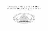Annual Report of the Palau Banking Sector · Financial Institutions Act and the FIC’s prudential regulations. ... The annual meeting of Pacific Island financial sector supervisors