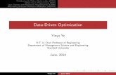 Data-DrivenOptimization - Stanford Universityyyye/Data-DrivenOPT.pdf · Data-DrivenOptimization YinyuYe K.T.LiChairProfessorofEngineering Department ofManagementScience andEngineering