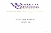 2020 VISION: Focusing our Future · The second annual LEAD:WNC Regional Leaders Summit was held ... 80.1% of the 2014 freshman cohort returning to WCU in the Fall 2015 semester. ...