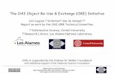 The OAI Object Re-Use & Exchange (ORE) Initiative• Data/Text mining applications • Graph analysis tools • Preservation services • Workflow tools • Report generation tools