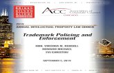 Trademark Policing and Enforcement · 2019-09-06 · years of litigation experience, focusing on intellectual property issues for clients in many different industries. Howard speaks