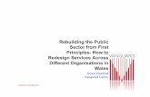 Rebuilding the Public Sector from First Principles-How to Redesign … · 2020-03-29 · –The same anger management course twice for two boys –The same parenting programmetwice