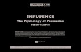 Influence - storage.googleapis.com · Influence – Page 1 INFLUENCE The Psychology of Persuasion ROBERT CIALDINI ROBERT CIALDINI is professor emeritus of psychology and marketing