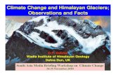 Climate Change and Himalayan Glaciers; Observations and Facts · Dokriani glacier 7.0 12.50 21.5 325 130 26 06 1960-1986 2002-2006 Tipra Bank glacier 7.4 27.9 28.3--55 06 1935-1990