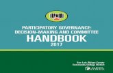 PARTICIPATORY GOVERNANCE: DECISION-MAKING AND …...moving ideas, plans and policies through participatory governance at the district; and a set of best practices for leading committees