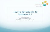 How to get Access to Shaheen2 · 1. Submit a Project Proposal: User must be associate with a project lead by faculty and submit a new project or to be added on an existing project.