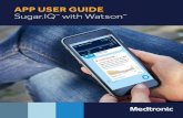 APP USER GUIDE Sugar.IQTM with WatsonTM · Sugar.IQ™ app is a diabetes personal assistant application (app) developed in association with IBM™* Watson Health™*. The app receives