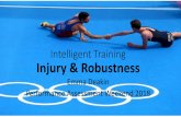Intelligent Training Injury & Robustness · Injury Prevention: Key Components Intrinsic •S&C •Range of Movement •Strength •Capacity •Drills •Technique based •Rest and