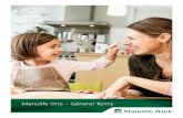 Manulife One General Terms overview · 2020-07-24 · Manulife One account are not included in the registered charge. Your Operating Agreement contains speci c terms of your Manulife