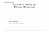 Privilege Management Protocols - CSRC€¦ · solution to carry privilege management – XML based solutions are not efficient – Inadequate policy description languages • Poor