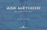 THE ASK METHOD - Amazon S3 · This ASK Method Blueprint is loaded with information, and I know you’re excited to start reading through it. But, you’ll get MUCH more out of it