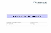 Prevent Strategy · Prevent is a key part of the Contest Strategy which aims to stop people from becoming terrorists or supporting terrorism. Early intervention is at the heart of