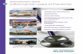 Patient Information • Spanish Información para el Paciente · necesitara ayuda con el idioma, incluyendo asistencia de un interprete de lengua de señas, por favor, déjele saber
