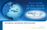 TECHNICAL WORKING PROCEDURES - ETSI · SEM11-06 At least 30 days before the meeting: •Host sends invitation and logistical information •Chairman sends draft agenda •To all on