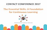 CONTACT CONFERENCE 2017 The Essential Skills: A Foundation … · 2019-12-02 · Essential Skills •Core or Generic skills used in virtually all occupations and throughout daily