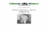 ADOLF HITLER: Obras completas-tomoI · Web viewAdolf Hitler, Obras Completas tomo I INDICE 1 de febrero de1933 3 de febrero de 1933 10 de febrero de 1933 21 de marzo de 1933(Himdemburg)