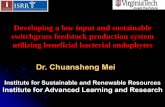 Developing a low input and sustainable switchgrass feedstock … · 2014-04-01 · Dr. Chuansheng Mei . Developing a low input and sustainable switchgrass feedstock production system