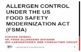 ALLERGEN'CONTROL' UNDER'THE'US' FOOD'SAFETY ......ALLERGEN'CONTROL' UNDER'THE'US' FOOD'SAFETY' MODERNIZATION'ACT' (FSMA) STEVEN GENDEL VP, FOOD ALLERGENS DIVISION IEH LABORATORIES