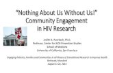 “Nothing About Us Without Us:” Community Engagement in HIV ... · aidsinfo.nih.gov; Landovitz CROI 2014 #85; Samji PLoS One 2013 . HIV Survival and Life Expectancy Samji et al.
