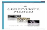 The Supervisor’s Manual€¦ · policies and procedures (Kadushin & Harkness, 2002). In implementing this responsibility, the supervisor performs administrative, educative and supportive