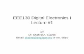 EEE130 Digital Electronics I Lecture #1 · About this lecture (2) •Text book: –“Digital Fundamentals”, Thomas L. Floyd, 9th Edition, Pearson Education International, Prentice