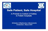A Prelude to Culture of Safety in Polish Hospitals · A Prelude to Culture of Safety ... events with their peers Nurses (43%) more than doctors (25%) are afraid of reprimand from
