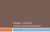 IN4080 Natural Language Processing - Forsiden€¦ · Classification 1. Find the NERs 2. ... Semi-supervised classifiers via distant supervision 5. Unsupervised. 3. Semisupervised,
