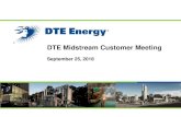 DTE Midstream Customer Meeting · DTE Midstream Overview – Gregg Russell • Pipeline and Gathering Update – Chris Zona • Operations and Logistics Update – Nadine Mathis.