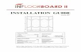 InfloorBoard II Install Guide Mar 2007• Vacuum cleaner for subfloor and groove preparation. Subfloor Preparation All subfloors must be structurally sound, level, and free of voids