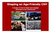 A study on how to retain and engage Boomers in our …...– Boomers make up 31.5% of Onondaga County – For the next 15 years, nationwide 8,000 Boomerswill be turning 65 each day