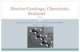 Marine Coatings, Chemicals, Sealants · Why do We Need Coatings? Marine life Plants & animals find a home on submerged surfaces in saltwater such as boats, docks, rocks, etc. Their