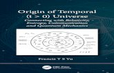 Origin of Universewebéducation.com/wp-content/uploads/2020/03/Yu... · Origin of Temporal (t > 0) Universe Connecting with Relativity, Entropy, Communication, and Quantum Mechanics
