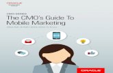 CMO SERESI The CMO’s Guide To Mobile Marketing · CMO SERIES: THE CMO’S GUIDE TO MOBILE MARKETING In this guide we’ll cover SMS & MMS, Push, and Data Management Platforms. We’ll