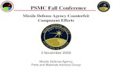 Missile Defense Agency Counterfeit Component EffortsPresentation Outline ... Integrated Ballistic Missile Defense System. Multiple Kill Vehicle. NMCC USSTRATCOM USNORTHCOM USPACOM.