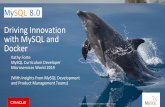 Driving Innovation with MySQL and DockerMySQL Server 8.0: Agenda Top Five 8.0 Features for Developers Top Five 8.0 Features for DBAs Containers and MySQL 2 3 1 Drawing from ... •MySQL