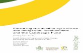 Financing sustainable agriculture and mitigation ... · Landscape Fund, it is a networked financing approach that aims to better catalyse private sector investment in sustainable