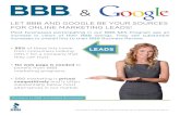 LET BBB AND GOOGLE BE YOUR SOURCES FOR ONLINE MARKETING LEADS! - Better Business … · 2016-05-18 · LEADS LET BBB AND GOOGLE BE YOUR SOURCES FOR ONLINE MARKETING LEADS! • 95%