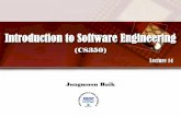 Introduction to Software Engineeringspiral.kaist.ac.kr/wp/2016springcs350/download/CS350_14... · 2016-05-03 · •Reviews software engineering activities to verify compliance with