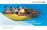 Your professional partner for waterslides and …...Hydro Sport is part of the Malmsten Group, which is a strong partner when it comes to any kind of bathhouse/swimming pool products.