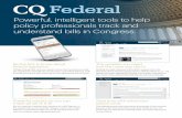 Powerful, intelligent tools to help policy professionals ...fiscalnote-marketing.s3.amazonaws.com/CQ-Federal-Flyer.pdf · CQ Senate CQ Senate delivers legislative news and in-depth