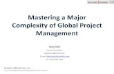 Mastering a Major Complexity of Global Project Management...Mastering a Major Complexity of Global Project Management . 2 Globalization brings on Complexity and Additional Challenges
