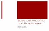 Sickle Cell Anaemia and Thalassaemia Past... · Dr. Perla Eleftheriou . What we will cover An outline of both sickle cell anaemia and thalassaemia Including Background Symptoms Complications