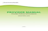 PROVIDER MANUAL - First Choice Health · 2020-05-12 · Provider Relations uses the provider web page to help educate and communicate with our providers. It explains the First Choice