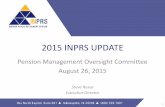 2015 INPRS UPDATE - Indiana · 2015-08-26 · INPRS Requests For PMOC Consideration 3 . INPRS – FY15 in Review Despite short term market underperformance and updated mortality experience,